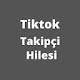 Tiktok takipçi Hilesi