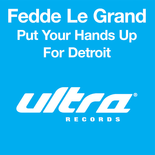 Put Your Hands Up For Detroit (Radio Edit) YouTube Music