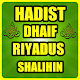 Download Hadits Dhaif Riyadhus Shalihin For PC Windows and Mac 1.0