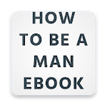 Cover Image of ดาวน์โหลด How To Be A Man- eBook 29.0 APK