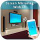 Screen Mirroring For TV : Mobile Screen For TV Download on Windows