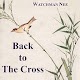 Download Back to the cross by Watchman Nee For PC Windows and Mac 1.0.1