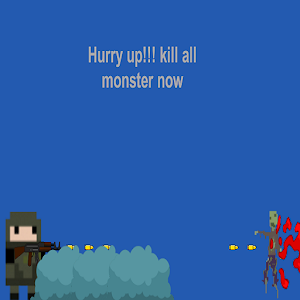 Download Hurry up! kill all monster now For PC Windows and Mac