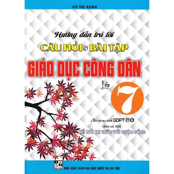 Sách - Hướng Dẫn Trả Lời Câu Hỏi Và Bài Tập Giáo Dục Công Dân Lớp 7(Bám Sát Sách Giáo Khoa Kết Nối Tri Thức Với Cuộc Sống)