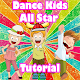Download Dance Kids All Star Tutorial For PC Windows and Mac 1.0.1
