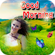 Download Good Morning Photo Frames For PC Windows and Mac 1.0