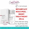 [Tem Cty] Canova Resurface Md15 Peel - Night Treatment 30Ml / Tinh Chất Làm Sáng Da, Tẩy Tế Bào Chết, Ngăn Ngừa Lão Hóa