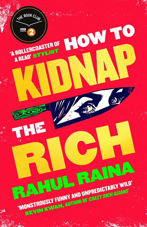 'How to Kidnap the Rich' by Rahul Raina.