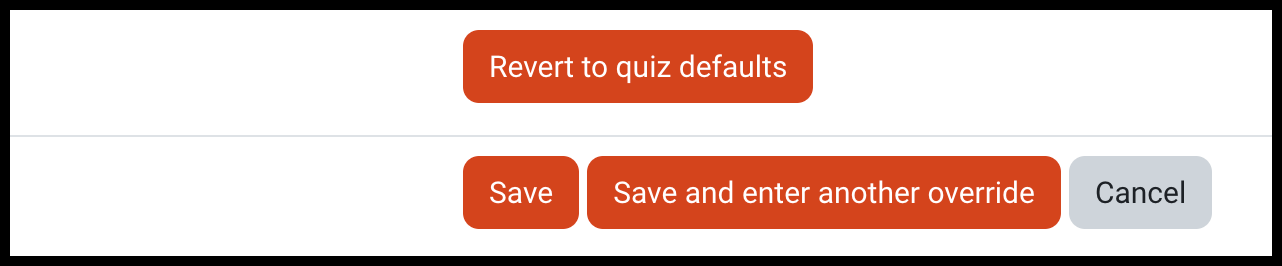 The following buttons display: Revert to quiz defaults, Save, Save and enter another override, and Cancel