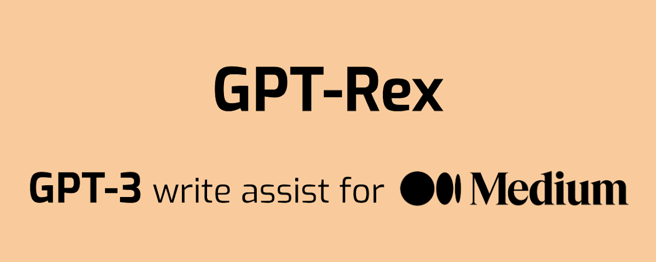 GPT-Rex - AI assist for blogging on Medium Preview image 1