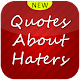 Download Quotes about Haters For PC Windows and Mac 2