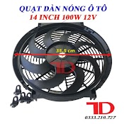 Quạt Dàn Nóng Ô Tô Chế 14 Inch 35.5 Cm 100W 12V Cánh Cong Loại Tốt