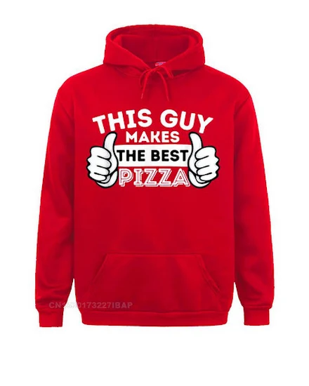 This Guy Makes The Best Pizza Food Lover Pizza Baker Hood... - 3