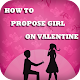 Download How to Propose A Girl On Valentine Day For PC Windows and Mac 1.0