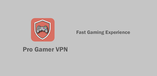 Pro Gamer VPN -Fast Gaming VPN