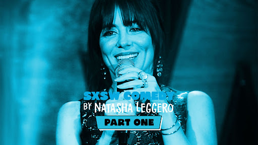 SXSW Comedy With Natasha Leggero