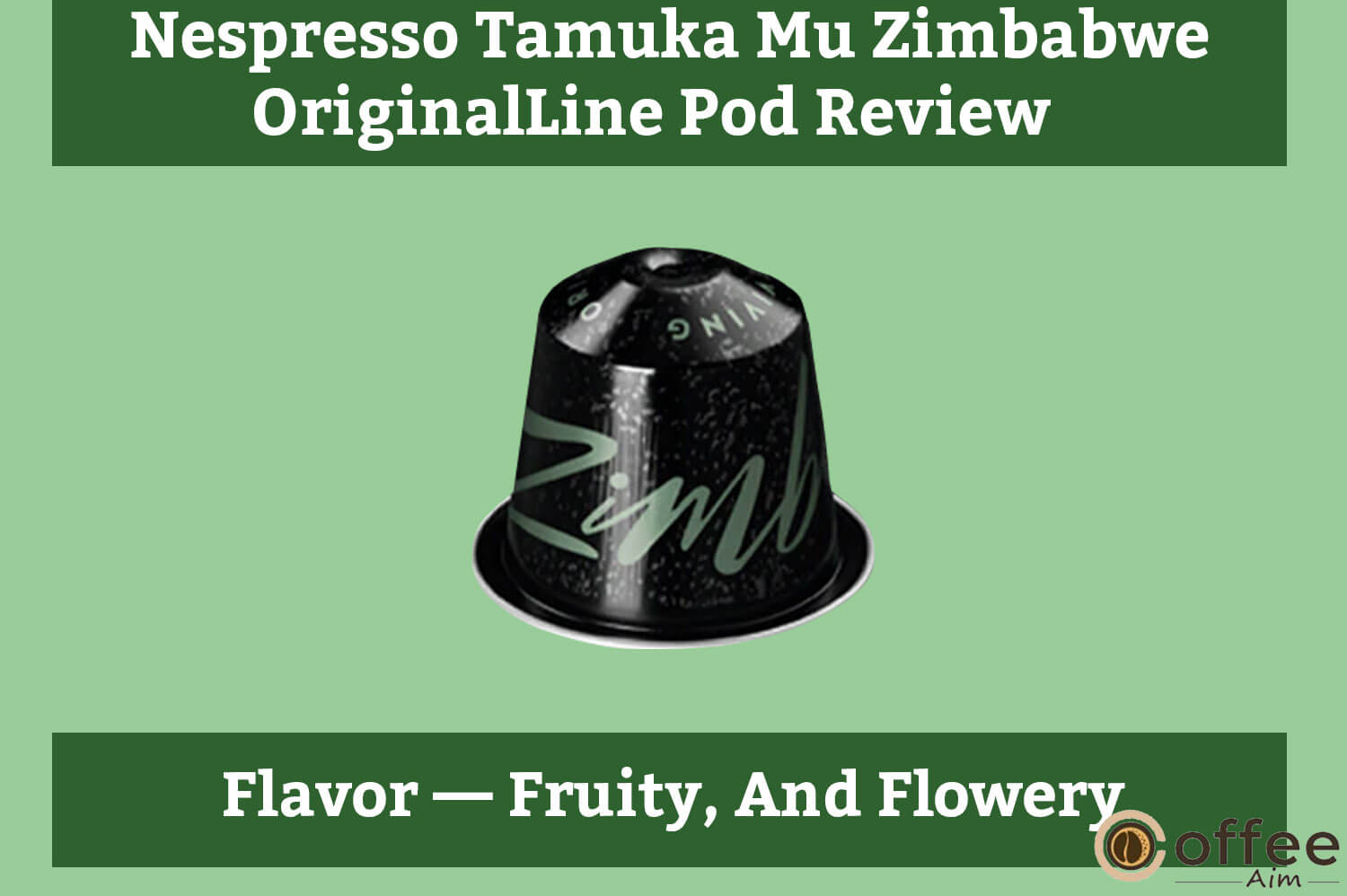 The image depicts the flavor profile of "Nespresso Tamuka Mu Zimbabwe OriginalLine Pod" discussed in the article "Nespresso Tamuka Mu Zimbabwe OriginalLine Pod Review."