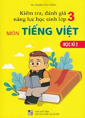 Sách - Kiểm Tra Đánh Giá Năng Lực Học Sinh Lớp 3 Môn Tiếng Việt Học Kì 2