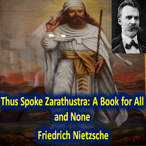 Thus Spoke Zarathustra: A Book for All and None