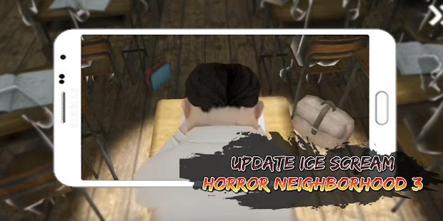 New UPDATE ICE CREAM 3 horror neighborhood Tips 1.2 APK + Мод (Unlimited money) за Android