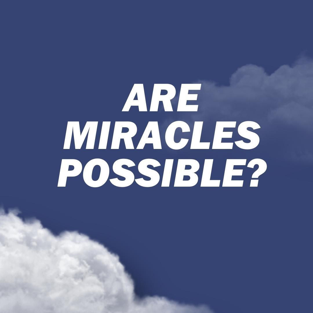 Are Miracles Possible?