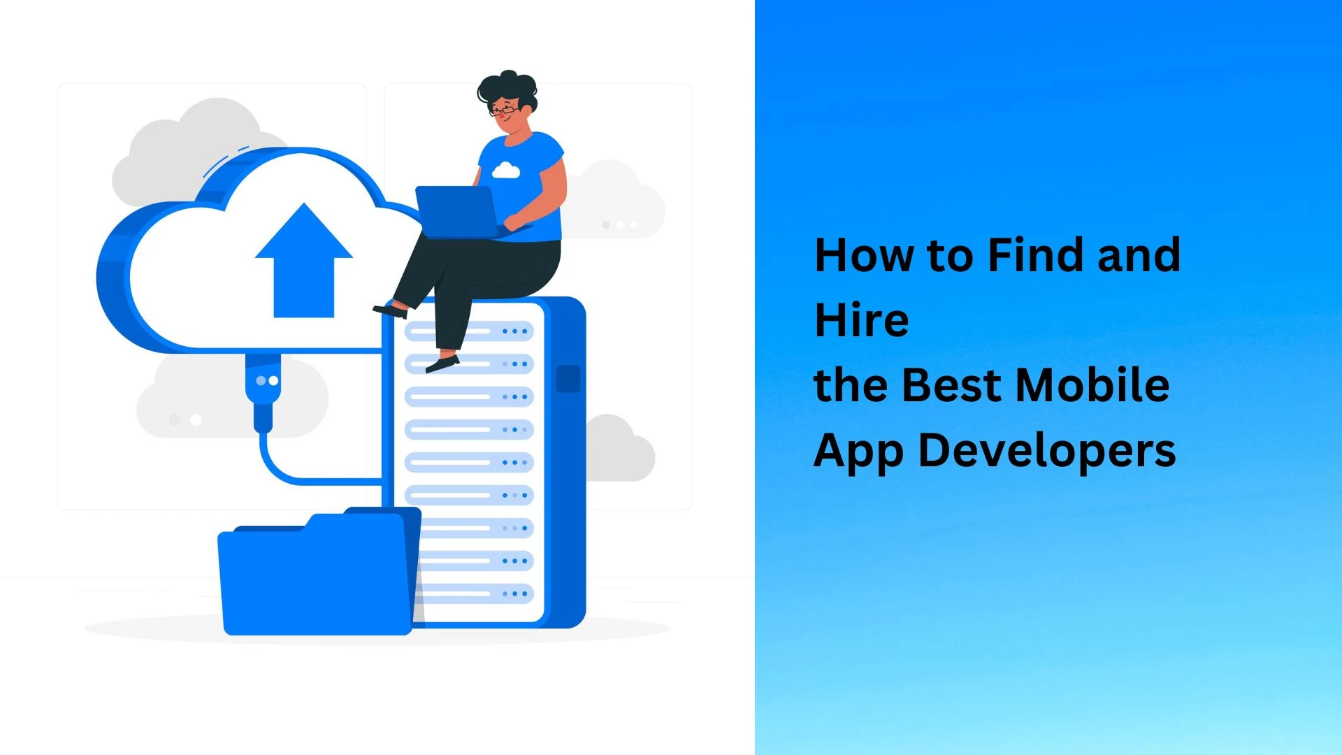 How to Find and Hire the Best Mobile App Developers?