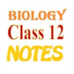 Cover Image of 下载 Class 12 Biology Notes & Study Materials 2019-20 2.0 APK