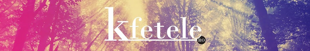 Kfetele.ro Banner