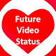 Download Future Video Status App For PC Windows and Mac