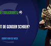 Debat van de week: wie wint de Gouden Schoen?