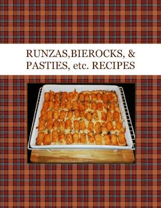 RUNZAS,BIEROCKS, & PASTIES, etc. RECIPES