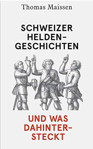 Schweizer Heldengeschichten – und was dahintersteckt: A