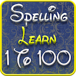 Cover Image of Download 1 to 100 Spelling Learning 1.0.154.0 APK