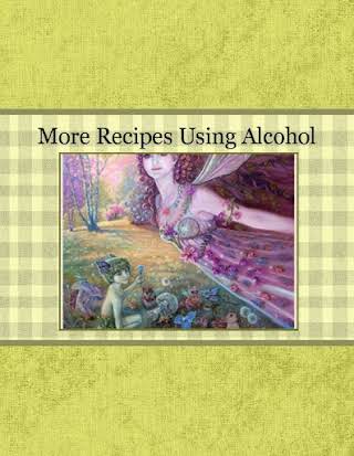 More Recipes Using Alcohol