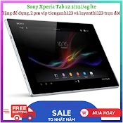 [Tặng Đế Dựng, Cường Lực]Máy Tính Bảng Sony Tab Z2, Z4 10.1Inch Ram3 Rom 32 Wifi Tặng Đế Dựng 2 Phần Mềm Vip