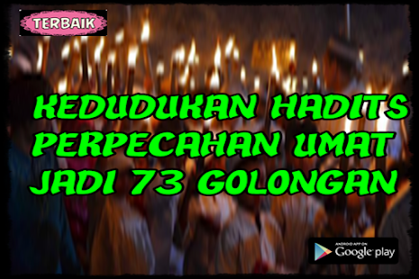 Kedudukan Hadits Perpecahan Umat Jadi 73 Golongan(圖2)-速報App
