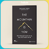 Nếu Không Giải Quyết Vấn Đề, Bạn Sẽ Trở Thành Vấn Đề - The Mountain Is You