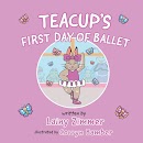 Teacup's First Day of Ballet cover