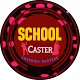 Download School Caster For PC Windows and Mac 1.0