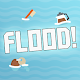 Flood! - Survive the flood