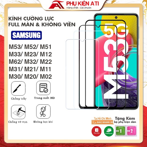 Kính Cường Lực Samsung M53 M33 M52 M51 M13 M32 M31 M22 M62 M20 - Full Màn Hình Và Trong Suốt - Phụ Kiện Ati