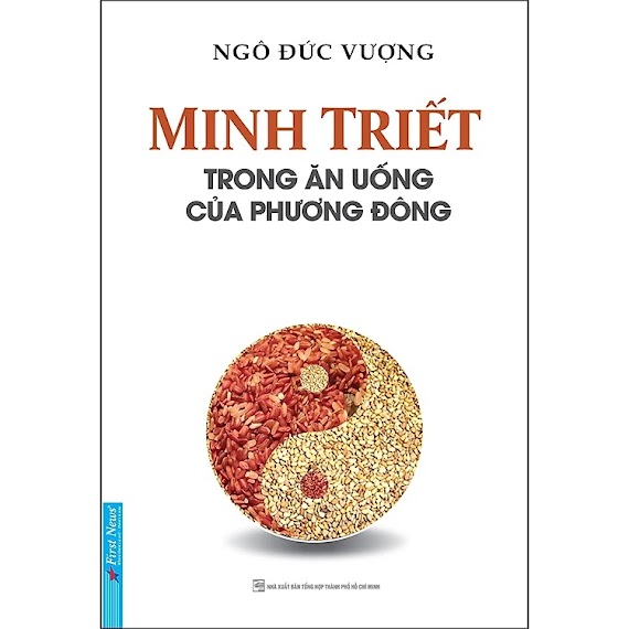 Minh Triết Trong Ăn Uống Của Phương Đông (Tái Bản)