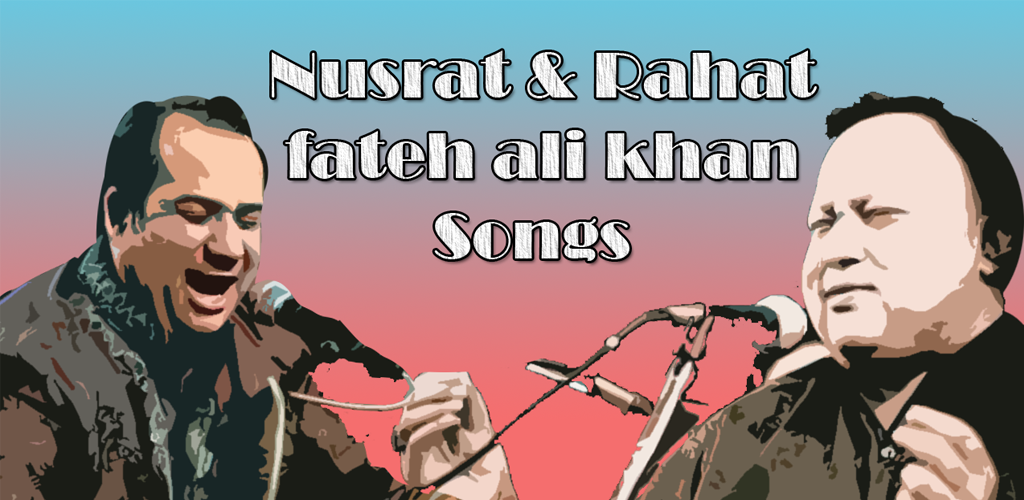 Download Top Nusrat Rahat Fateh Ali Khan Songs Apk Latest
