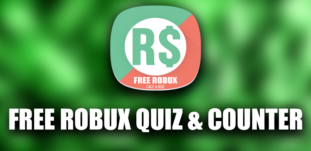 Download Free Robux Calc And Quizz For Roblox 2019 Apk - 