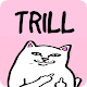 Download Trill Wallpapers For PC Windows and Mac 1.0