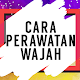 Download Cara Perawatan Wajah For PC Windows and Mac 1.0