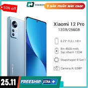 [Voucher 500K] Điện Thoại Di Động Xiaomi 12 Pro 12Gb/256Gb Cấu Hình Cao Pin Khủng Bảo Hành Dài