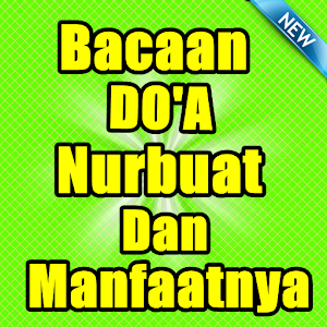 Download BACAAN DOA NURBUAT DAN MANFAATNYA LENGKAP For PC Windows and Mac