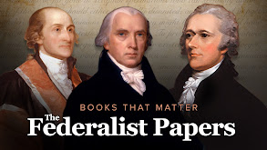 Books That Matter: The Federalist Papers thumbnail