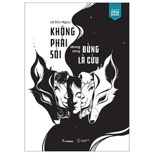 Fahasa - Không Phải Sói Nhưng Cũng Đừng Là Cừu